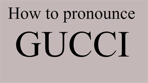 how to pronounce gucci brand